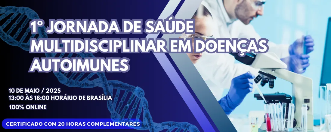 1º JORNADA DE SAÚDE MULTIDISCIPLINAR EM DOENÇAS AUTOIMUNES