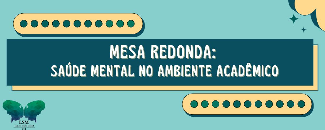 Mesa Redonda: A saúde mental no ambiente acadêmico