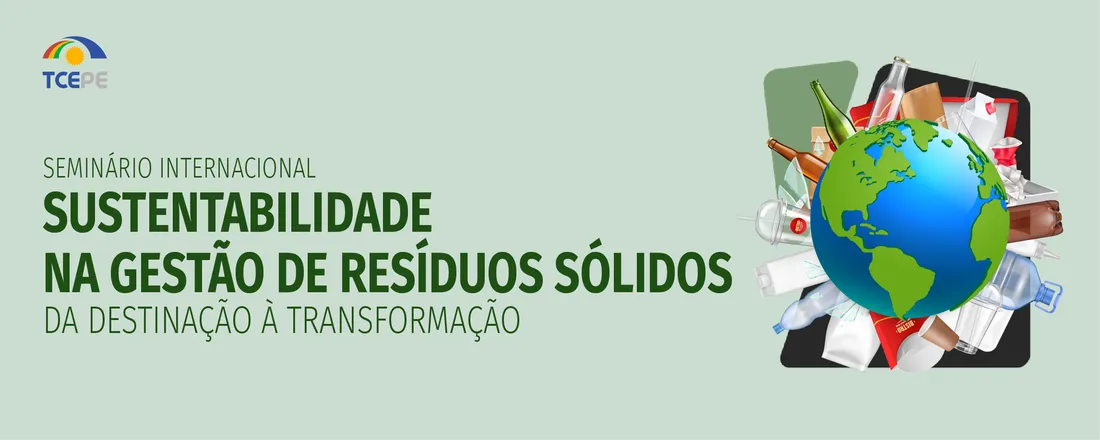 SEMINÁRIO INTERNACIONAL: Sustentabilidade na Gestão de Resíduos Sólidos