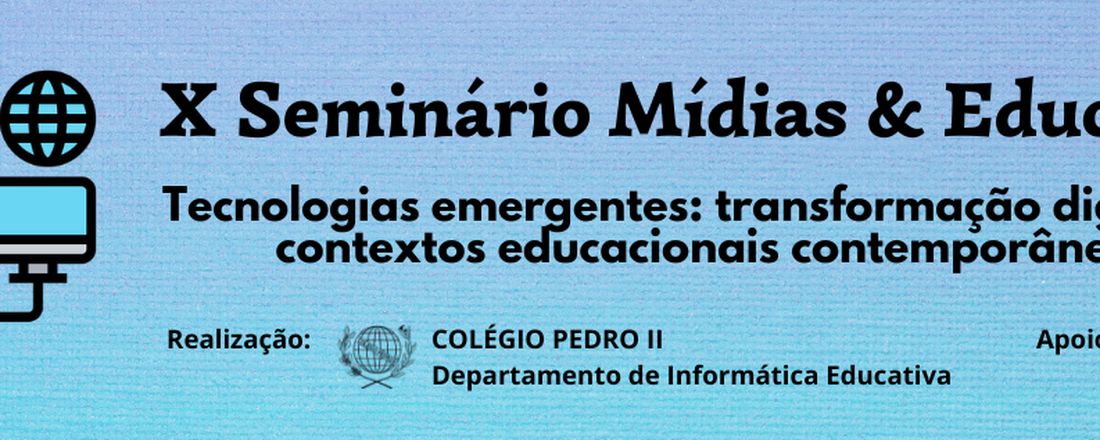 X Seminário Mídias e Educação