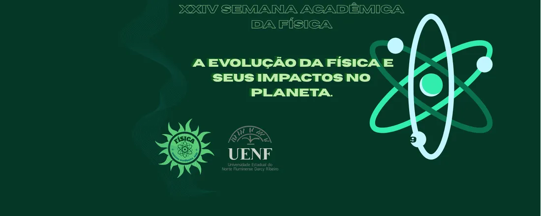 (XXIV SACAFIS) Física em transformação: A evolução da física e seus impactos no planeta.