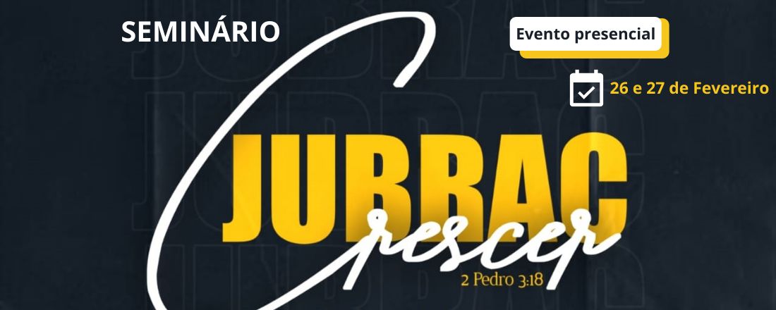 Seminário JUBRAC Crescer