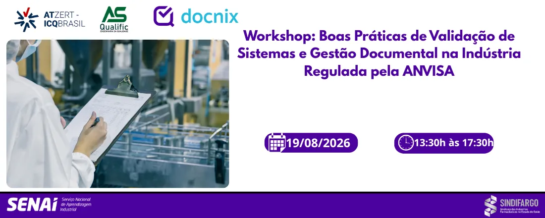 Boas Práticas de Validação de Sistemas e Gestão Documental na Indústria Regulada pela ANVISA