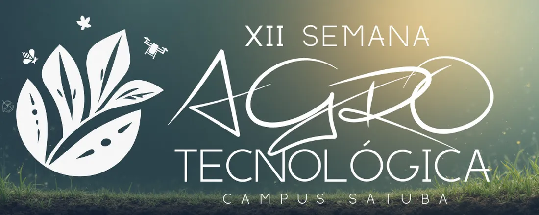 XII Semana Agrotecnológica IFAL Satuba