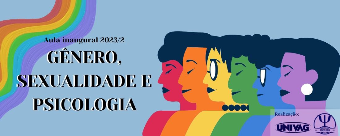 AULA INAUGURAL 2023/2- Gênero, Sexualidade e Psicologia