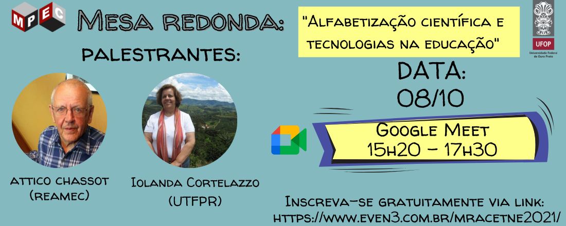 Mesa Redonda: “Alfabetização científica e tecnologias na educação”