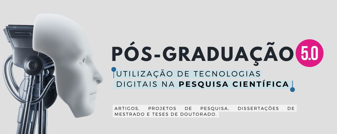 Pós-graduação 5.0: Utilização de Tecnologias Digitais na Pesquisa Científica