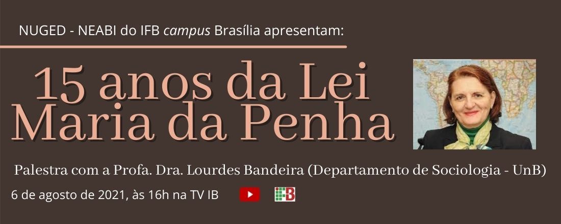 Palestra "15 anos da lei Maria da Penha" (IFB/NUGED-NEABI)