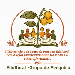 VIII Seminário do Grupo de Pesquisa Edurural Formação de Professores na e para a Educação Básica