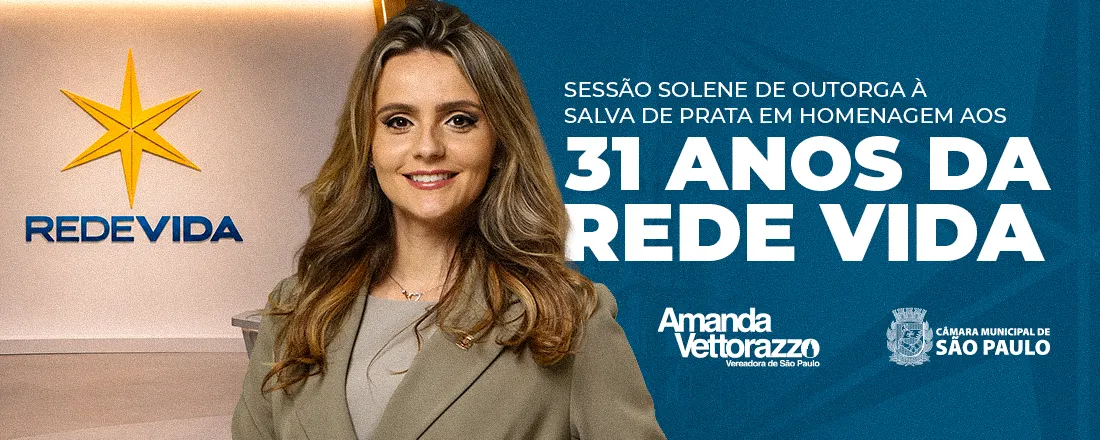 Sessão Solene de Outorga da Salva de Prata à Rede Vida