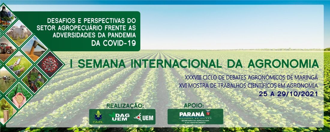 I Semana Internacional da Agronomia, XXXVIII Ciclo de Debates Agronômicos de Maringá e XVI Mostra de Trabalhos Científicos em Agronomia