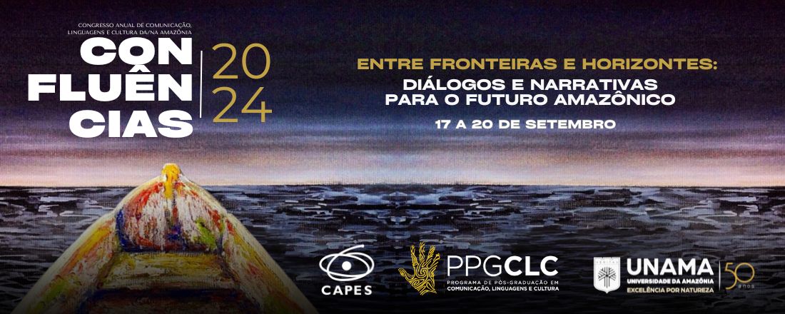 XI CONFLUÊNCIAS Congresso Anual de Comunicação, Linguagens e Cultura da/na Amazônia