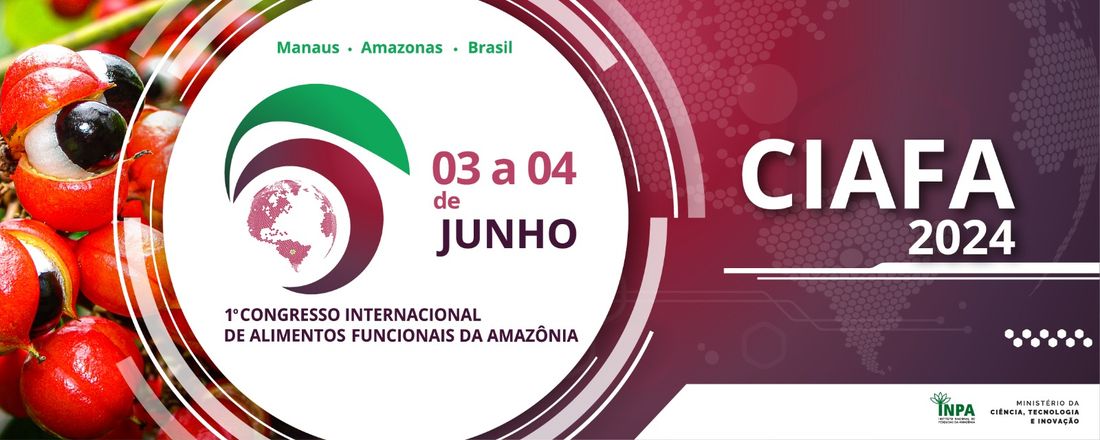 I Congresso Internacional de Alimentos Funcionais da Amazônia- CIAFA: Nutrir o Mundo e Preservar a Floresta