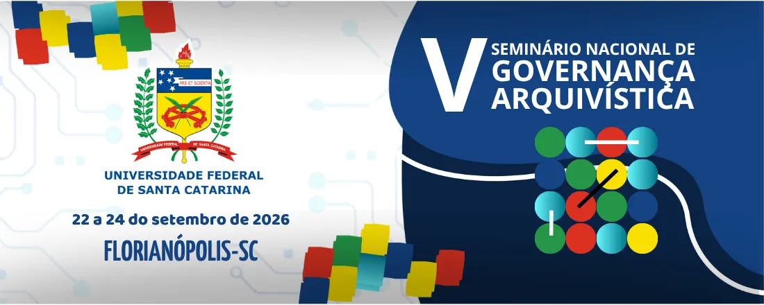 V SNGA - SEMINÁRIO NACIONAL DE GOVERNANÇA ARQUIVÍSTICA