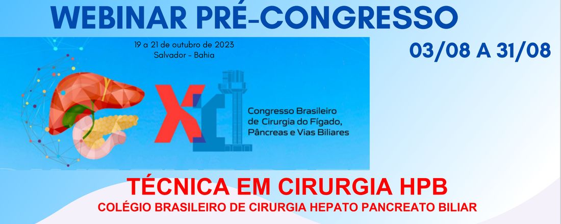 Webinar de Técnica em Cirurgia HPB – Colégio Brasileiro de Cirurgia Hepato Pancreato Biliar