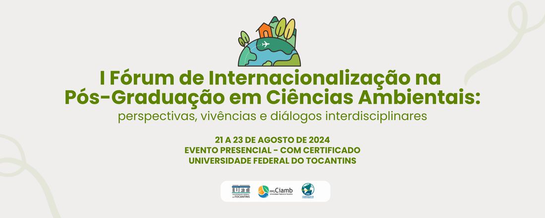 I Fórum de internacionalização da pós-graduação em ciências ambientais: perspectivas, vivências e diálogos interdisciplinares