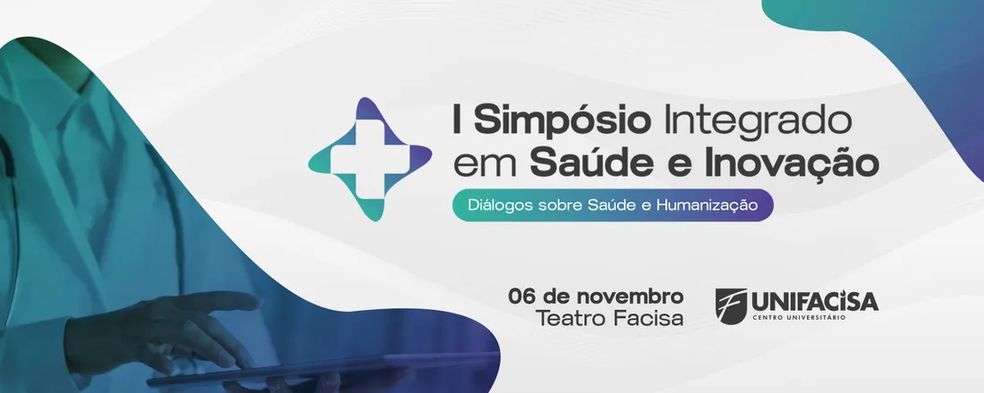 I SIMPÓSIO INTEGRADO EM SAÚDE E INOVAÇÃO