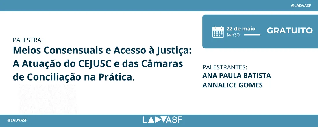 Meios Consensuais e Acesso à Justiça: A Atuação do CEJUSC e das Câmaras de Conciliação na Prática.
