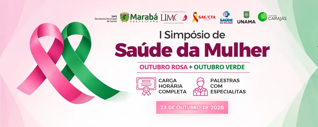 I Simpósio de Saúde da Mulher - Outubro Rosa e Outubro Verde