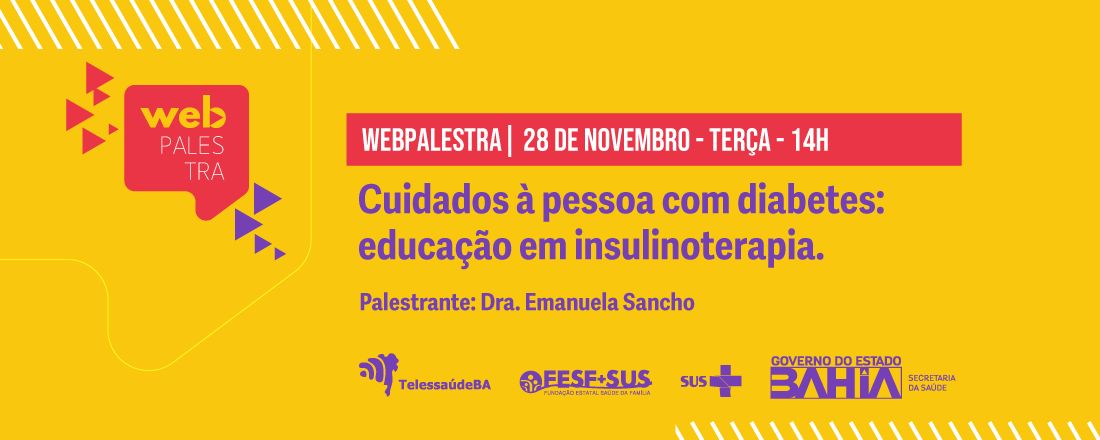 Webpalestra: Cuidados à pessoa com diabetes: educação em insulinoterapia