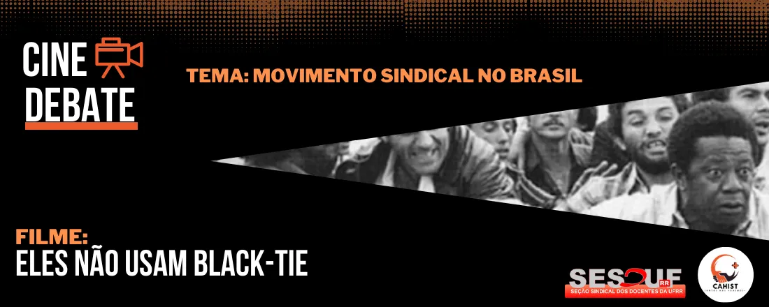 Cine Debate: Movimento Sindical no Brasil