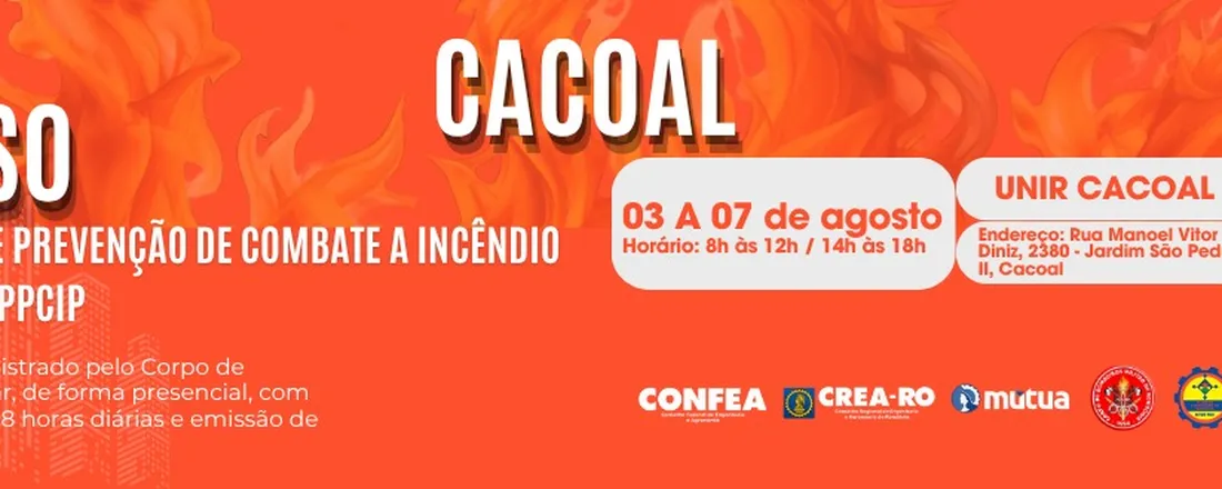 Capacitação em Projetos de Prevenção e Combate a Incêndio e Pânico (CPPCIP) CACOAL