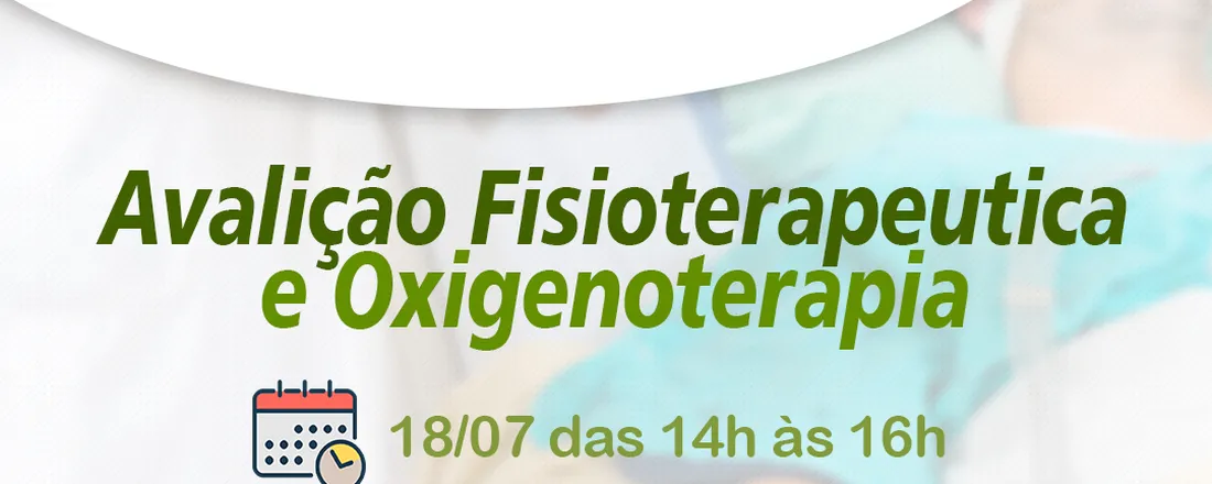 Avaliação Fisioterapeutica e Oxigenoterapia