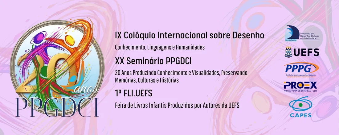 IX Colóquio Internacional sobre Desenho | XX Seminário Programa de PPGDCI | 1ª FLI. UEFS