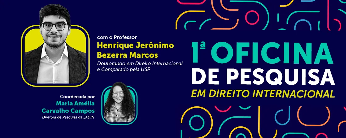 1ª Oficina de Pesquisa em Direito Internacional LADIN