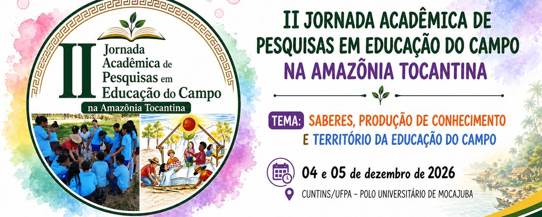 II JORNADA ACADÊMICA DE PESQUISAS EM EDUCAÇÃO DO CAMPO