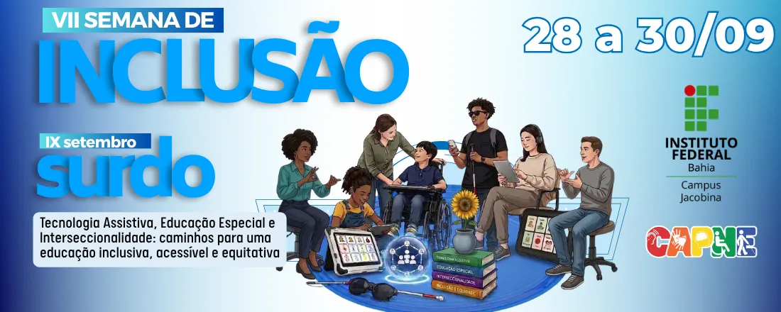 VII Semana de Inclusão e IX Setembro Surdo - IFBA Campus Jacobina