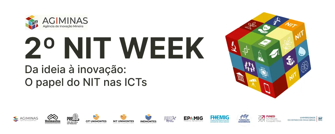 2° NIT WEEK - Da ideia à inovação: O papel dos NITs nas ICTs