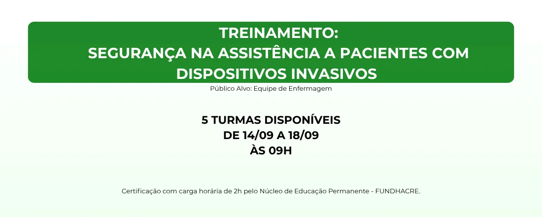Treinamento: Segurança na Assistência a Pacientes com Dispositivos Invasivos