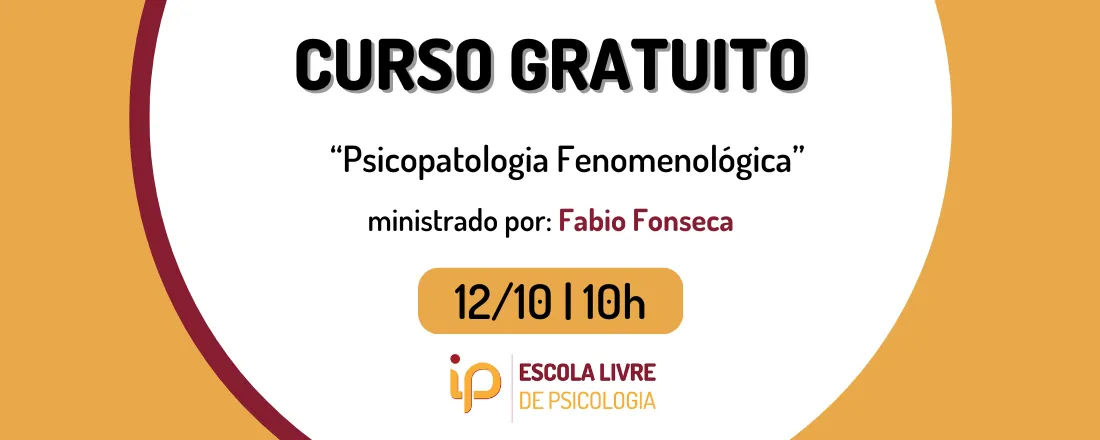 Curso Gratuito | Psicopatologia Fenomenológica