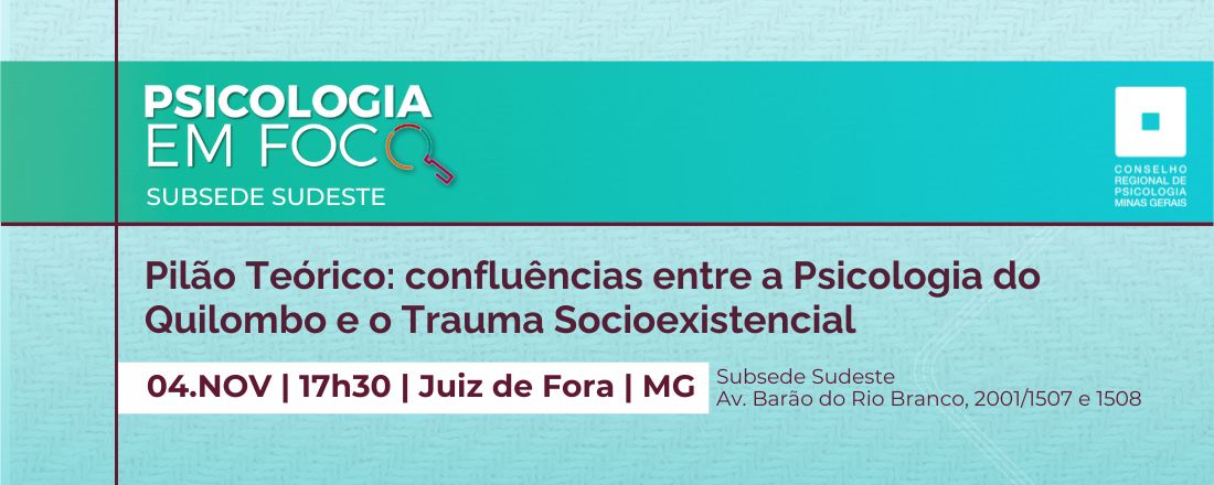 Psicologia em Foco - Pilão Teórico: confluências entre a Psicologia do Quilombo e o Trauma Socioexistencial