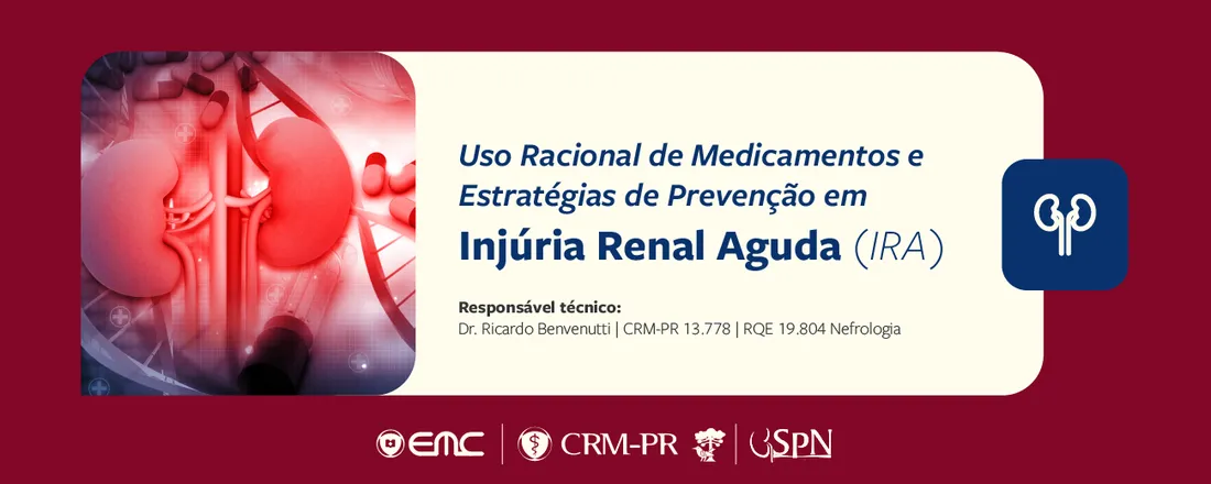 Ciclo de Palestras em Nefrologia - Tema: Uso Racional de Medicamentos e Estratégias de Prevenção em Injúria Renal Aguda