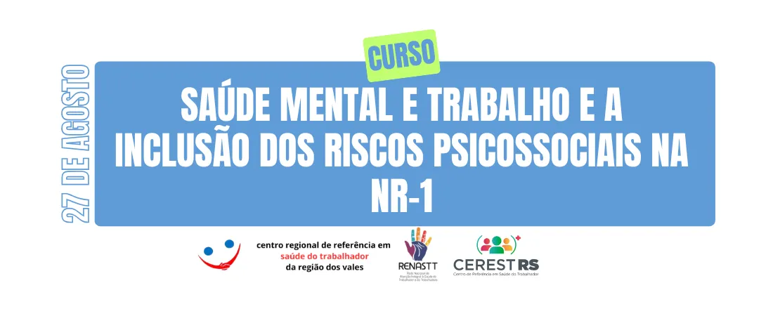 Saúde mental, trabalho e a inclusão dos riscos psicossociais na NR-1