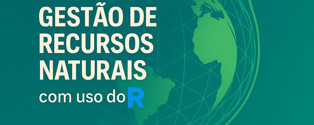 Minicurso: Estatística Aplicada à Gestão de Recursos Naturais com uso do R