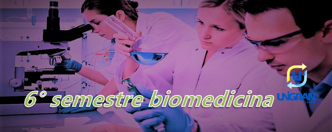 Curso de Verão Biomedicina Unigran Capital 2020 - 6º Semestre