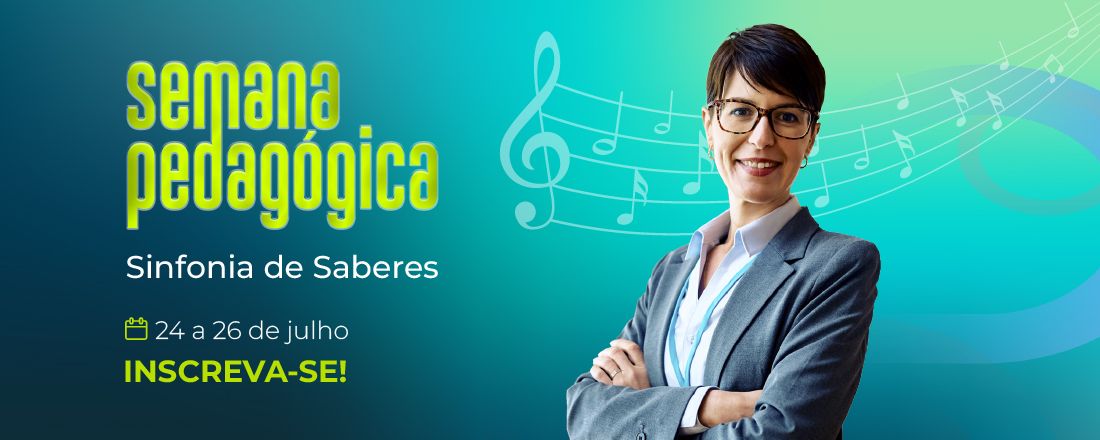 Semana Pedagógica 2024-2 | Sinfonia de Saberes