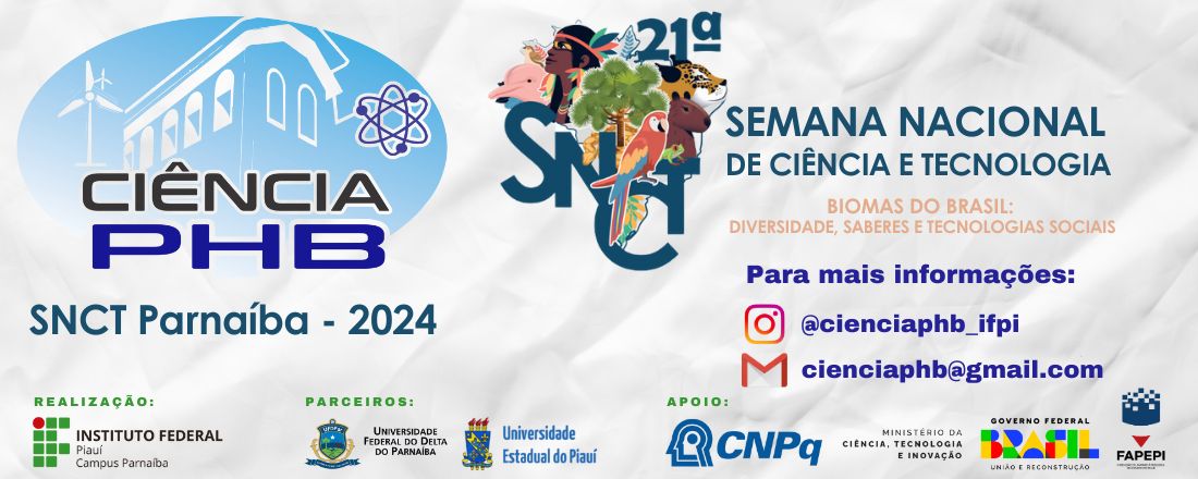 CIÊNCIA PHB - Semana Nacional de Ciência e Tecnologia Campus Parnaíba SNCT 2024