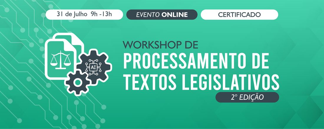 2o Workshop de Processamento de Textos Legislativos para o Português Brasileiro (WPTL-Br)