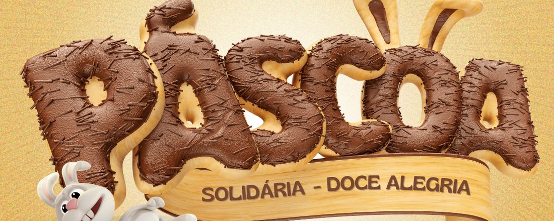 Ação Social Páscoa Solidária - Doce Alegria