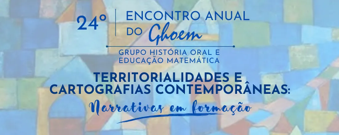 24° Encontro Anual do Grupo de Pesquisa História Oral e Educação Matemática