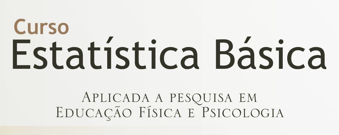 Estatística básica aplicada à pesquisa em Educação Física e Psicologia