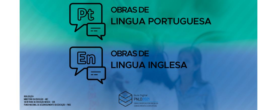 WEBNAR OBJETO 2 - PNLD 2021 - OBRAS POR ÁREA DO CONHECIMENTO E OBRAS ESPECÍFICAS - Língua Portuguesa e Língua Inglesa