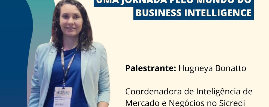 1º Café com Tecnologia (Café com Tech): Transformando Dados em Insights: Uma Jornada pelo Mundo do Business&nbsp;Intelligence