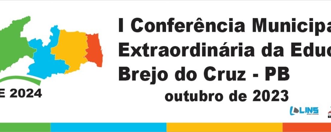 I CONFERÊNCIA MUNICIPAL EXTRAORDINÁRIA DE EDUCAÇÃO DE BREJO DO CRUZ - PB - TEMA: "PLANO NACIONAL DE EDUCAÇÃO (2024-2034): POLÍTICA DE ESTADO PARA A GARANTIA DA EDUCAÇÃO COMO DIREITO HUMANO, COM JUSTIÇA SOCIAL E DESENVOLVIMENTO SOCIOAMBIENTAL SUSTENTÁVEL."