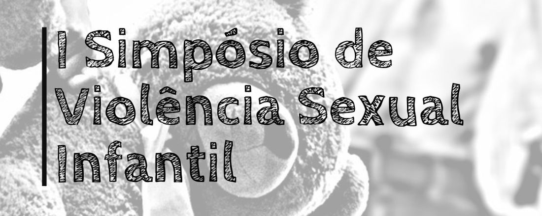 I Simpósio de Violência Sexual Infantil