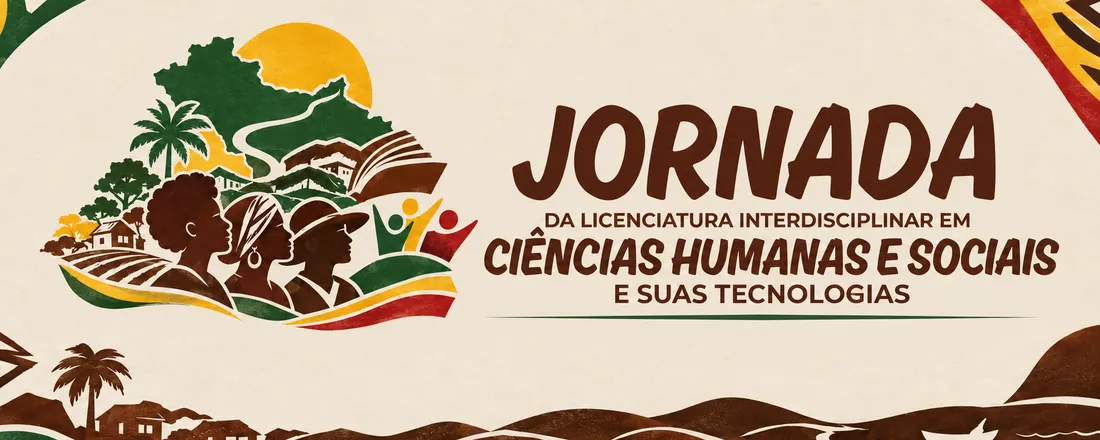 Jornada da Licenciatura Interdisciplinar em Ciências Humanas e Sociais: Territórios, saberes e cidadanias